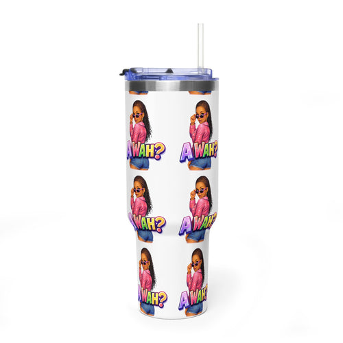 40oz 'A WAH?' Thermal Tumbler — Insulated Straw Mug with Sassy Girl Design