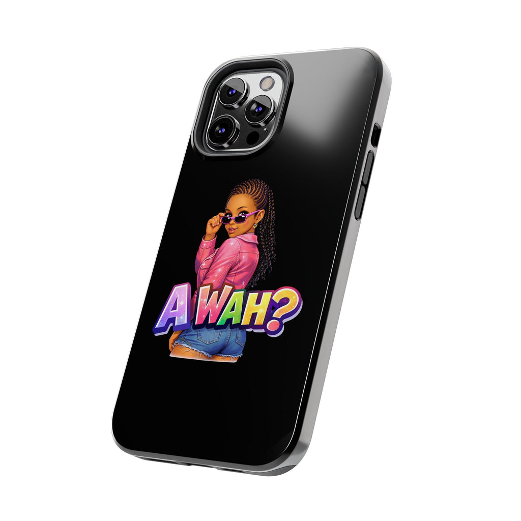 Tough Phone Case — 'A WAH?' Girl Graphic Black Protective Case