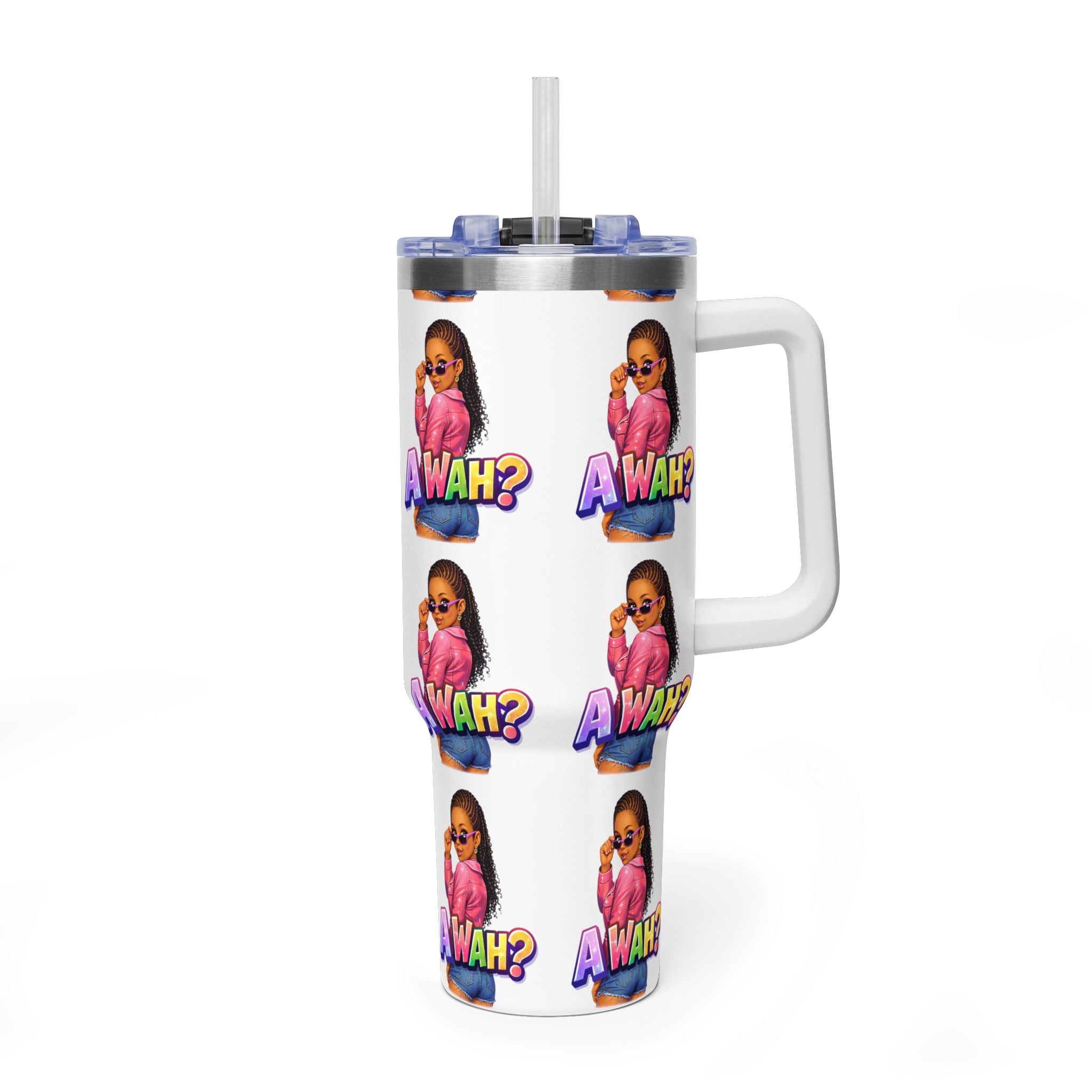40oz 'A WAH?' Thermal Tumbler — Insulated Straw Mug with Sassy Girl Design