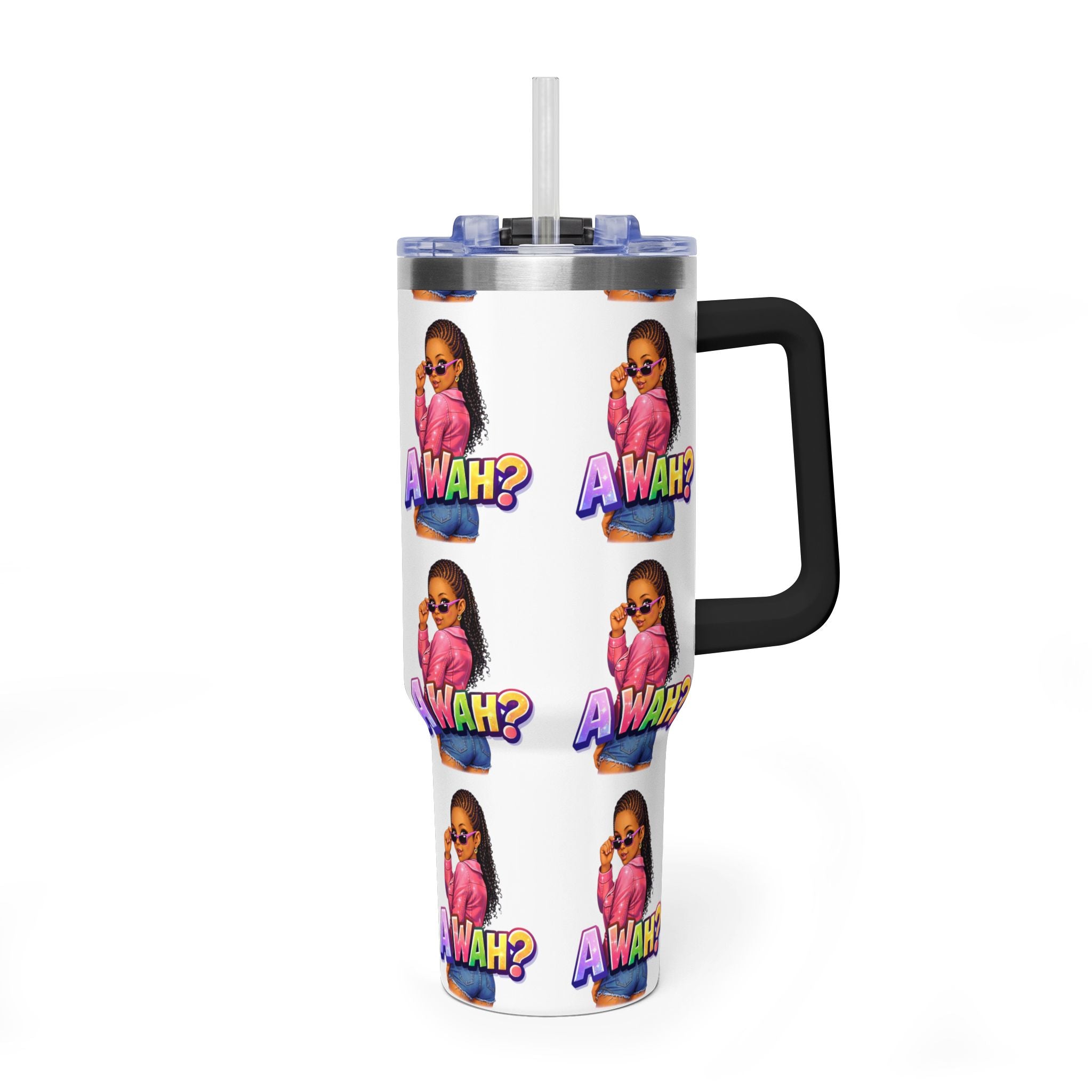 40oz 'A WAH?' Thermal Tumbler — Insulated Straw Mug with Sassy Girl Design