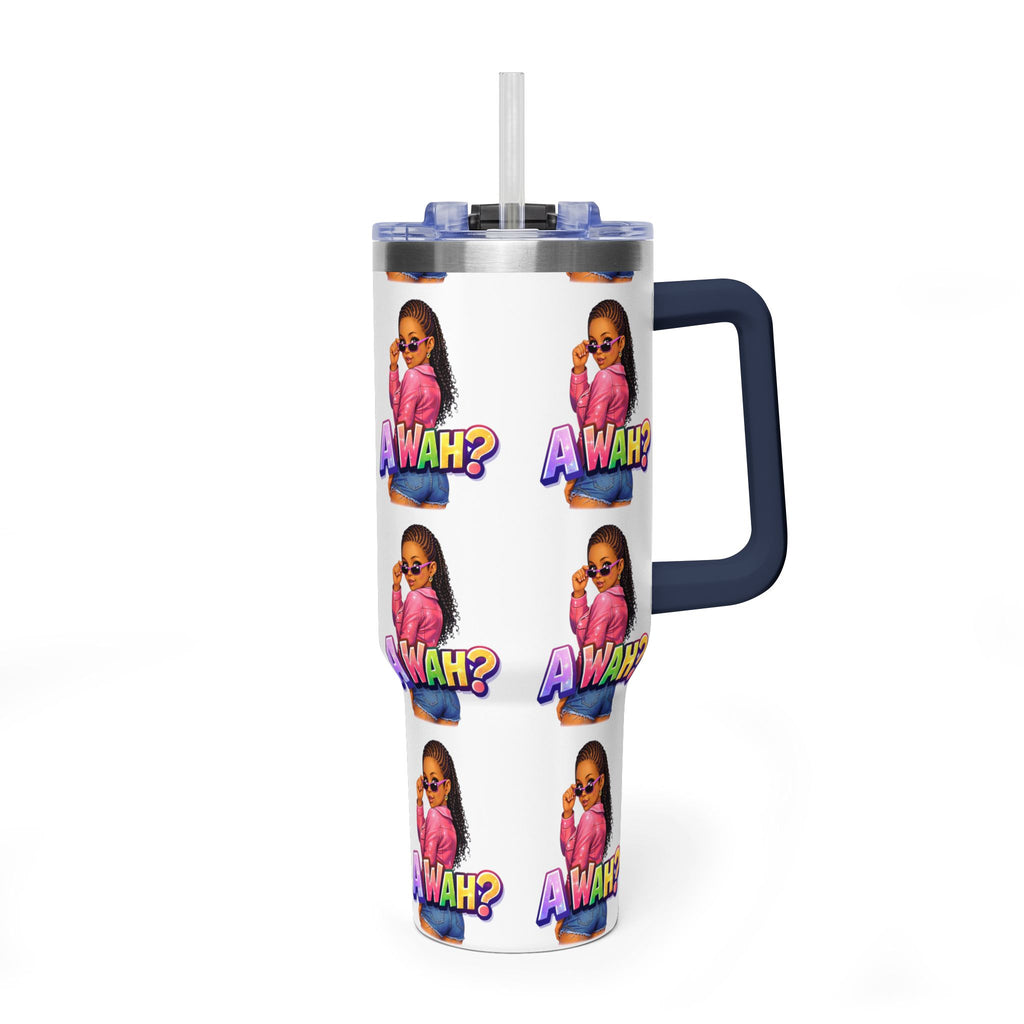 40oz 'A WAH?' Thermal Tumbler — Insulated Straw Mug with Sassy Girl Design