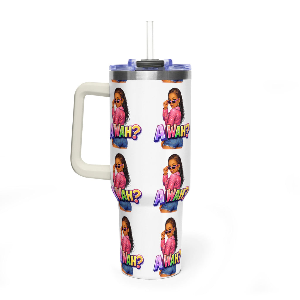 40oz 'A WAH?' Thermal Tumbler — Insulated Straw Mug with Sassy Girl Design